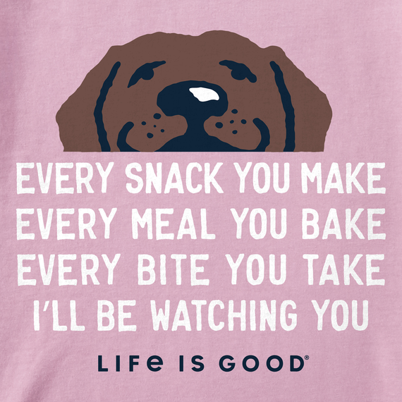 Life is Good Women's Crusher Tee - I'll Be Watching You Chocolate Lab