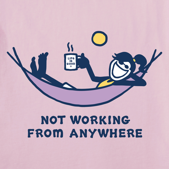 Life is Good Women's Crusher Lite Tee - Jackie Not Working From Anywhere