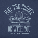 Life is Good Men's Crusher Tee - May the Course Be With You Golf