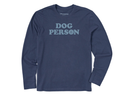 Life is Good Men's Long Sleeve Crusher Tee - Dog Person Text