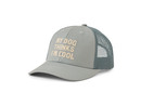 Life is Good Trucker Hat - My Dog Thinks I'm Cool