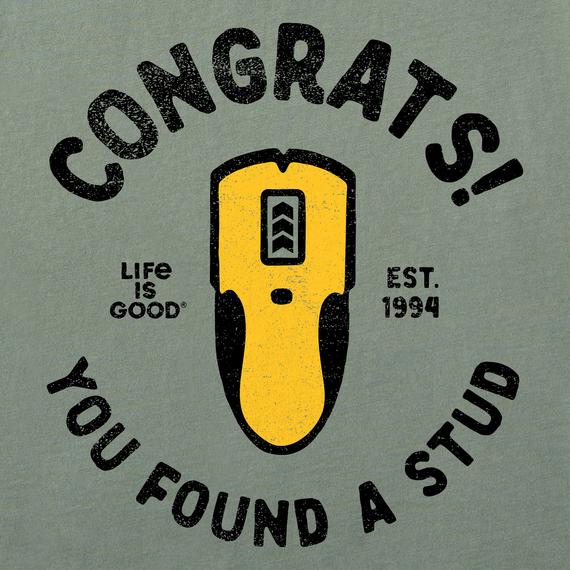 Life is Good Men's Crusher Tee - Congrats You Found a Stud