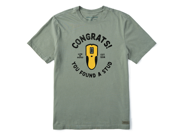 Life is Good Men's Crusher Tee - Congrats You Found a Stud