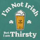 Life is Good Men's Crusher Tee - I'm Not Irish But I'm Thirsty