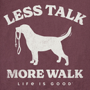 Life is Good Men's Crusher Tee - Less Talk More Walk
