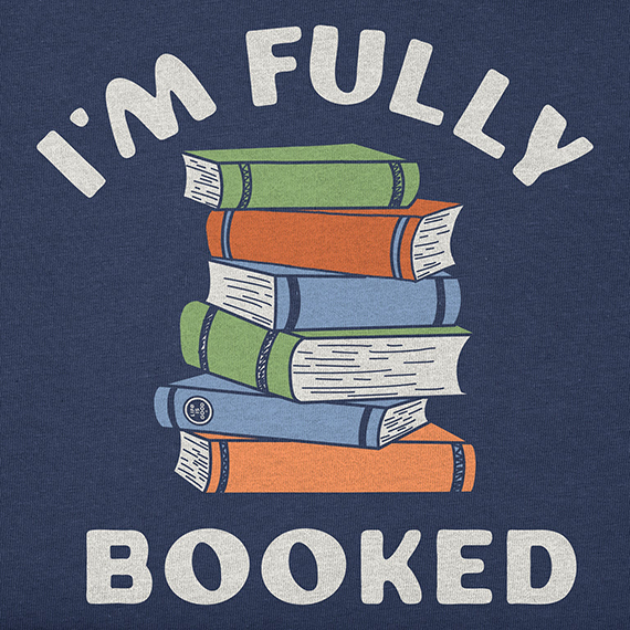 Life is Good Women's Crusher Tee - I'm Fully Booked