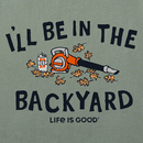 Life is Good Men's Crusher Tee - I'll Be in the Backyard