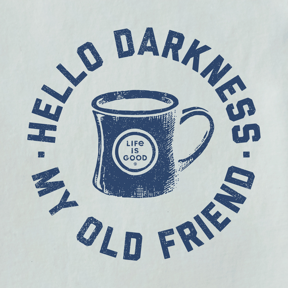 Life is Good Men's Long Sleeve Crusher Tee - Hello Darkness My Old Friend