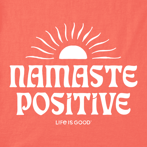 Life is Good Women's Crusher Tee - Namaste Positive