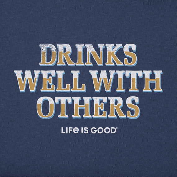 Life is Good Men's Crusher Tee - Drinks Well With Others Pub Script